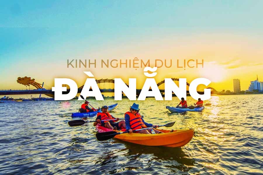 Kinh nghiệm du lịch Đà Nẵng