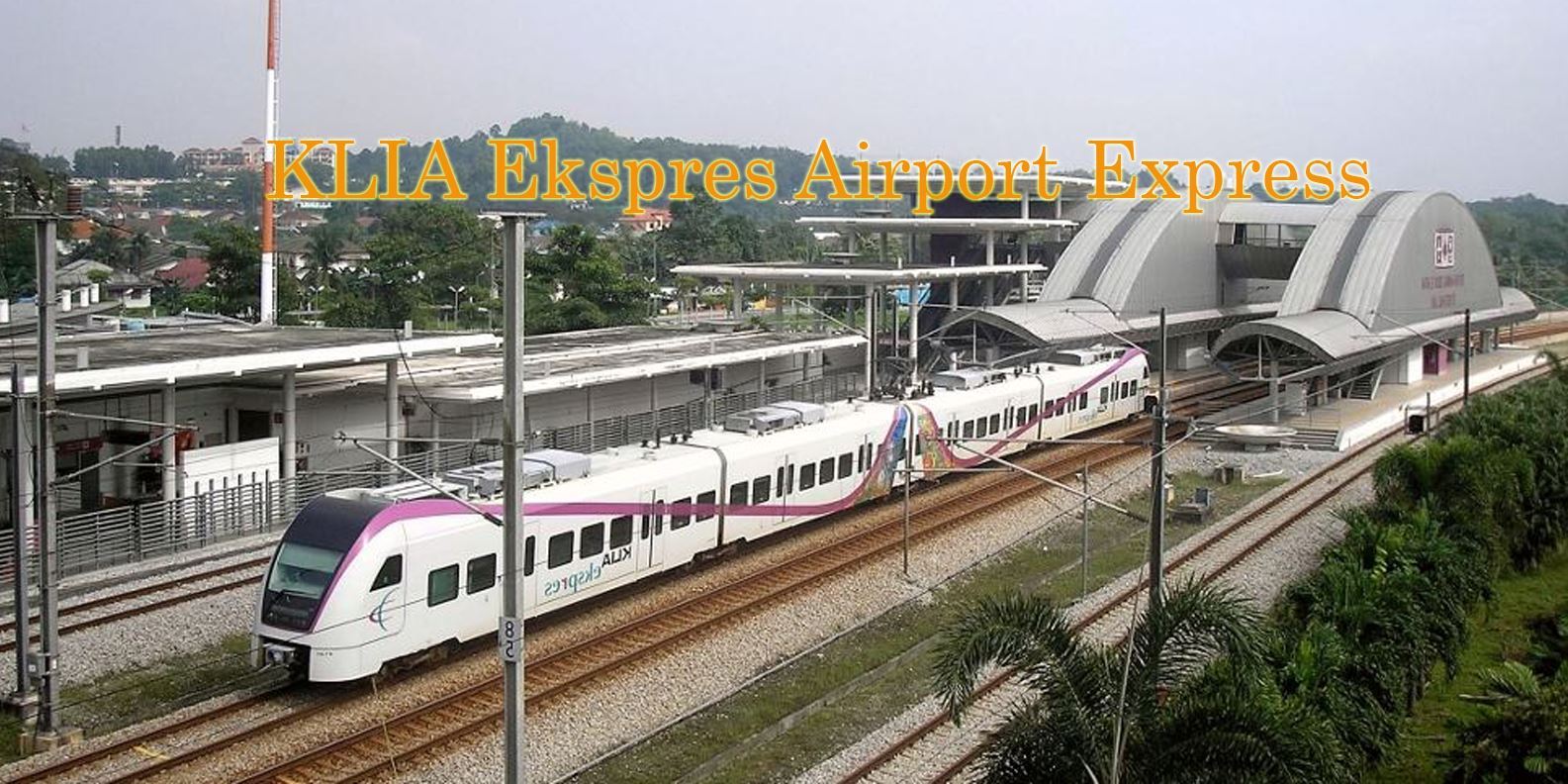 Vé tàu KLIA Ekspres Airport Express