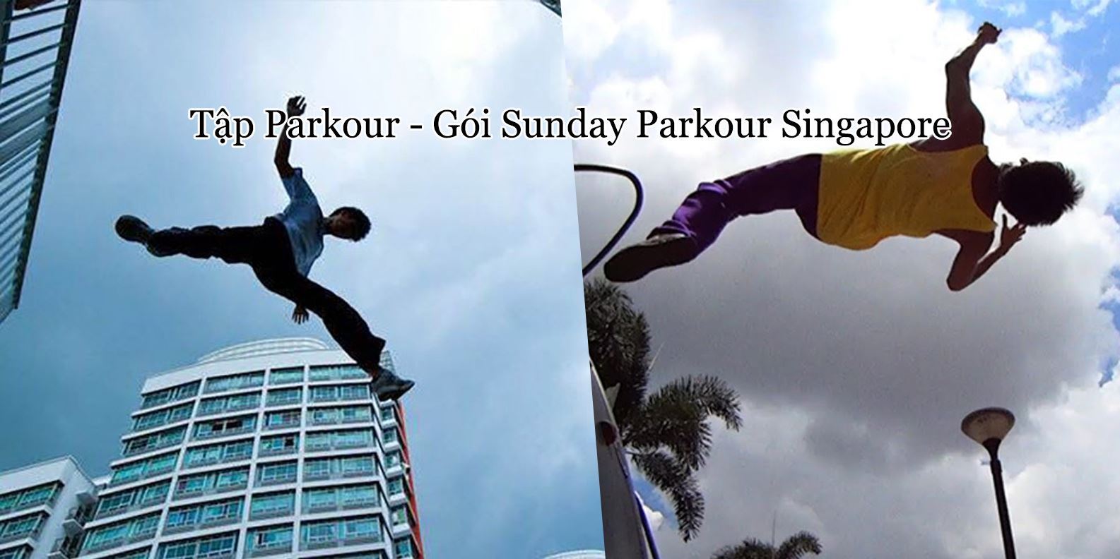 Tập Parkour - gói Sunday Parkour Singapore